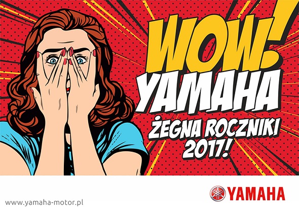 Wow! Yamaha żegna roczniki 2017