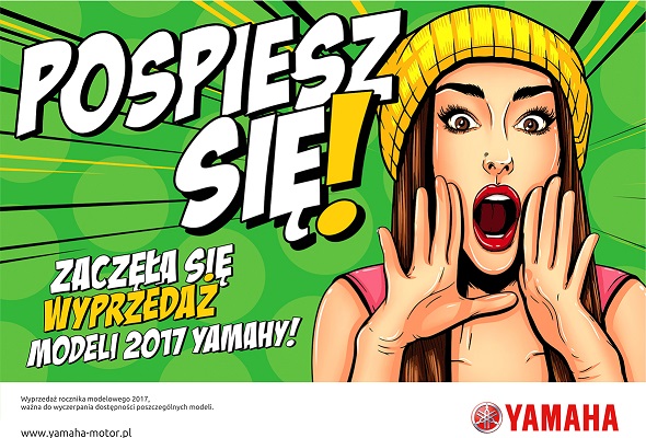 Pospiesz się! U dealerów Yamahy rusza wyprzedaż modeli 2017